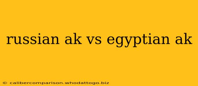 russian ak vs egyptian ak