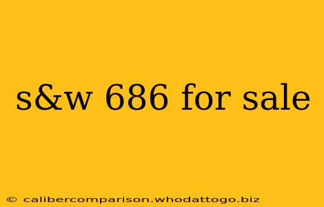 s&w 686 for sale