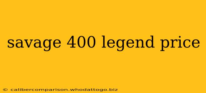 savage 400 legend price