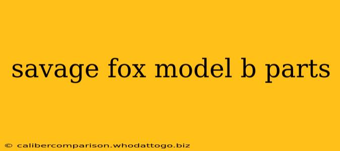 savage fox model b parts