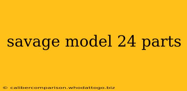 savage model 24 parts