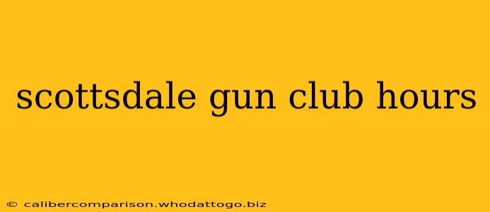 scottsdale gun club hours