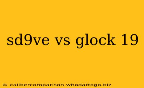 sd9ve vs glock 19