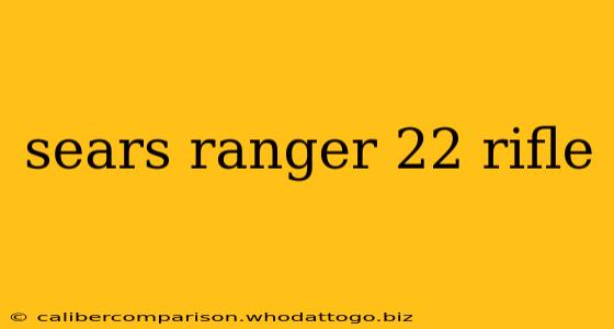 sears ranger 22 rifle