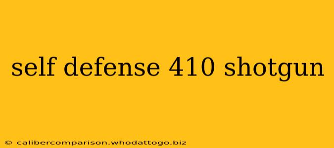 self defense 410 shotgun