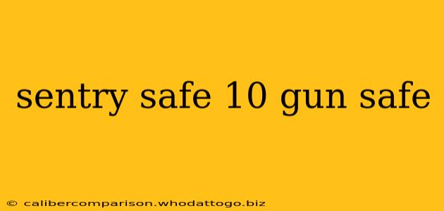 sentry safe 10 gun safe