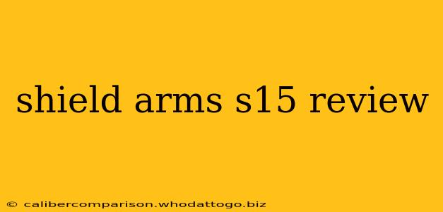 shield arms s15 review