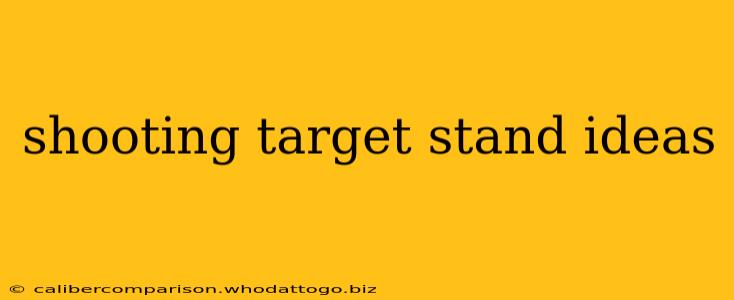 shooting target stand ideas