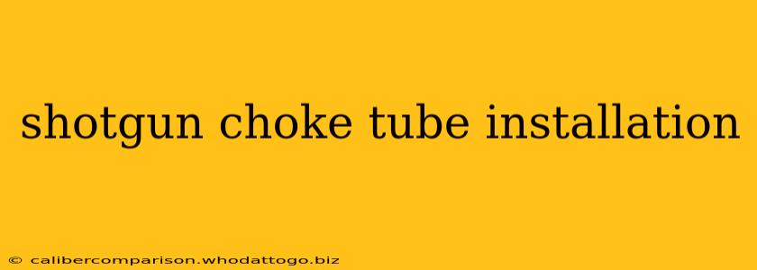 shotgun choke tube installation