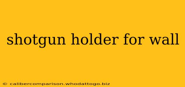 shotgun holder for wall