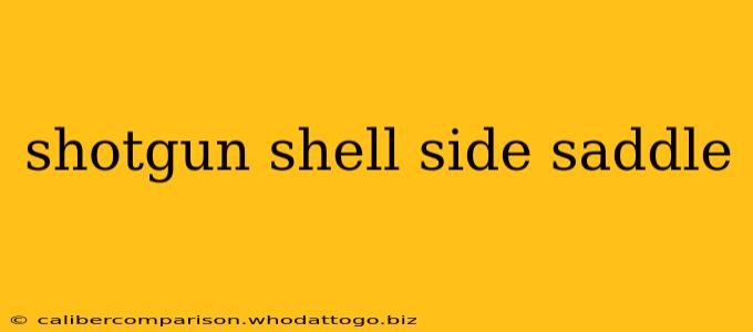 shotgun shell side saddle