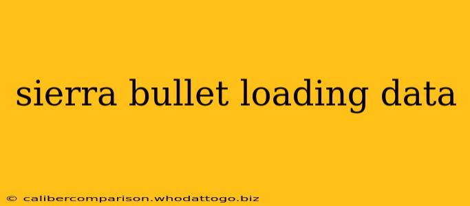 sierra bullet loading data