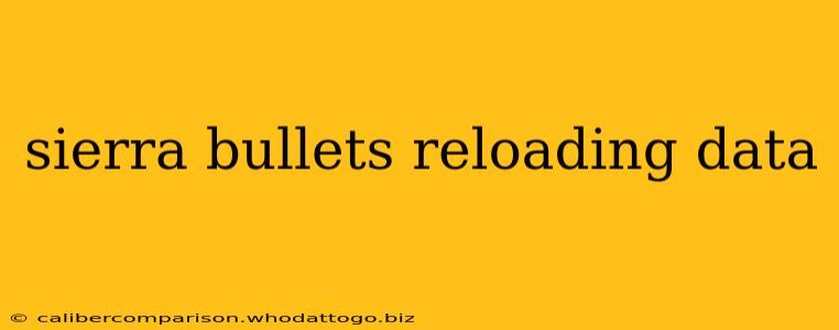 sierra bullets reloading data