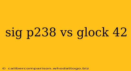 sig p238 vs glock 42