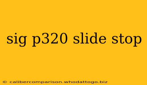 sig p320 slide stop