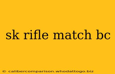 sk rifle match bc