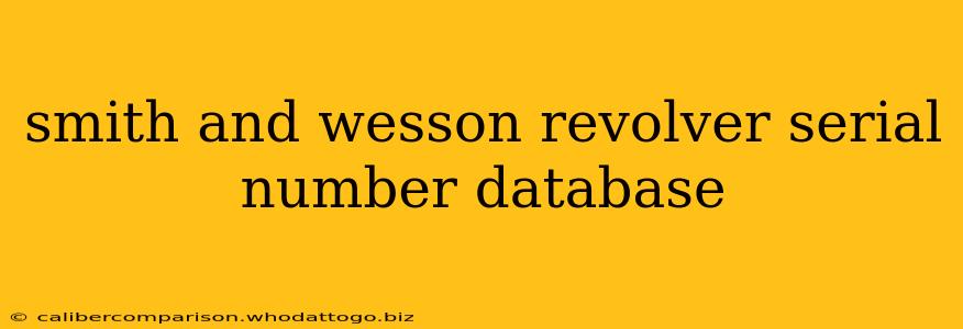 smith and wesson revolver serial number database