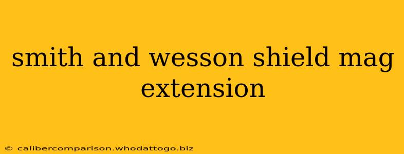 smith and wesson shield mag extension