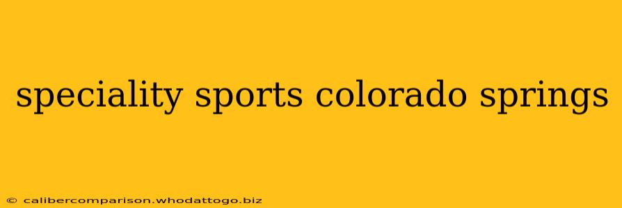 speciality sports colorado springs