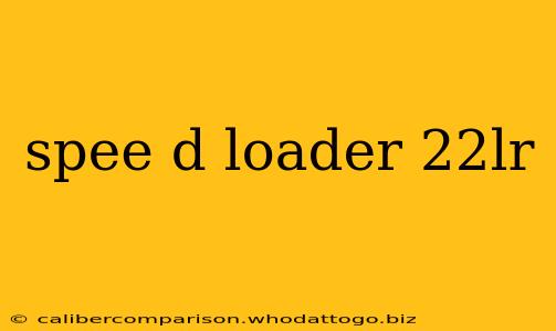 spee d loader 22lr