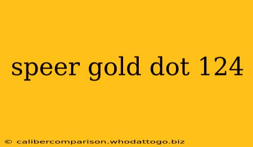 speer gold dot 124