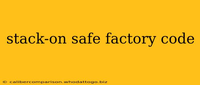 stack-on safe factory code