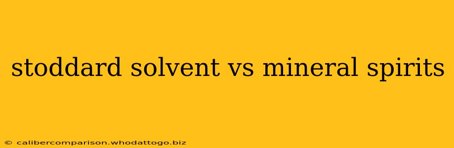 stoddard solvent vs mineral spirits