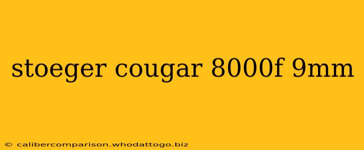 stoeger cougar 8000f 9mm