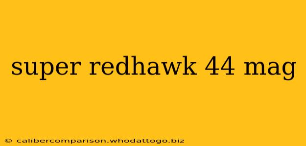 super redhawk 44 mag