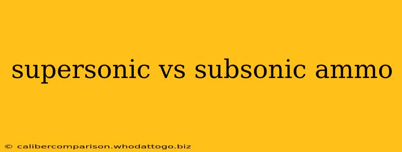 supersonic vs subsonic ammo