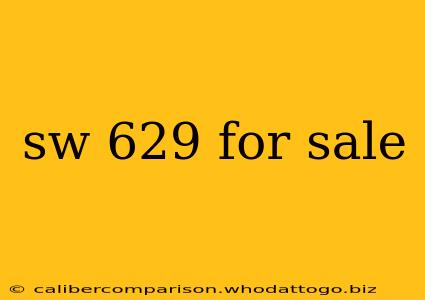 sw 629 for sale