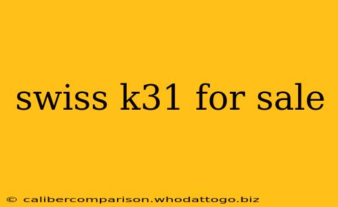 swiss k31 for sale