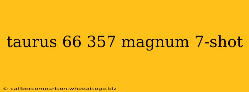 taurus 66 357 magnum 7-shot