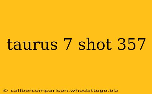 taurus 7 shot 357