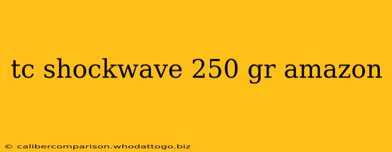 tc shockwave 250 gr amazon