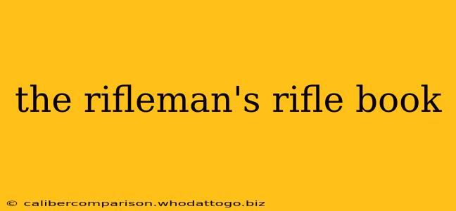 the rifleman's rifle book