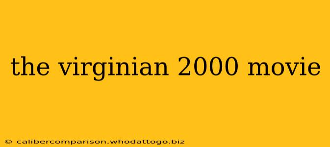 the virginian 2000 movie