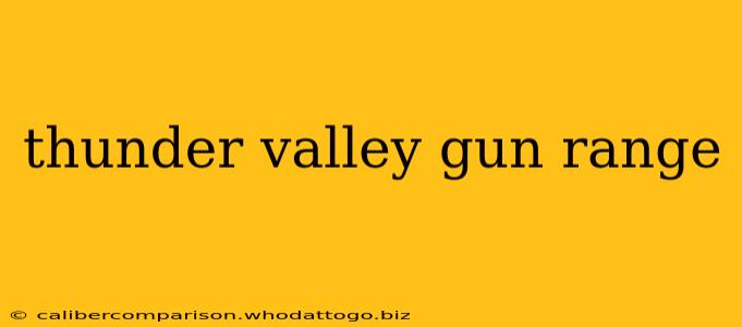 thunder valley gun range