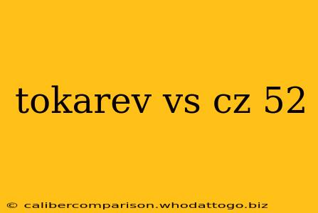 tokarev vs cz 52