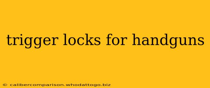 trigger locks for handguns