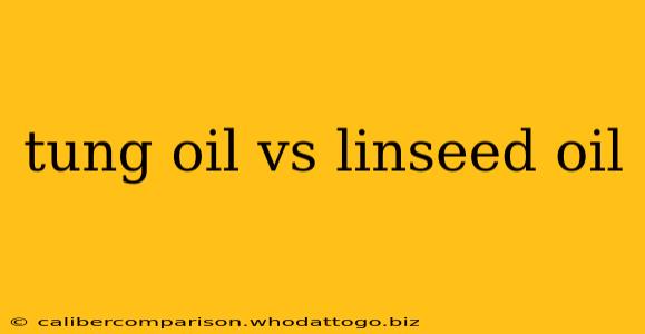 tung oil vs linseed oil