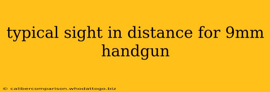 typical sight in distance for 9mm handgun