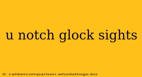 u notch glock sights