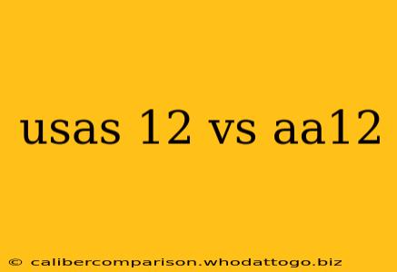 usas 12 vs aa12