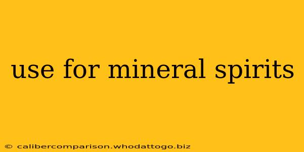 use for mineral spirits