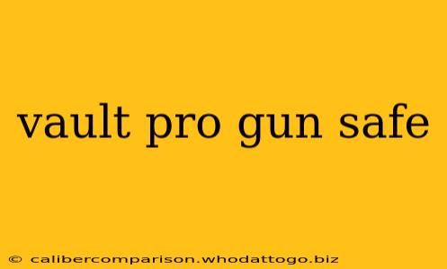 vault pro gun safe