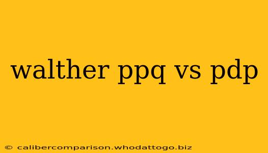 walther ppq vs pdp