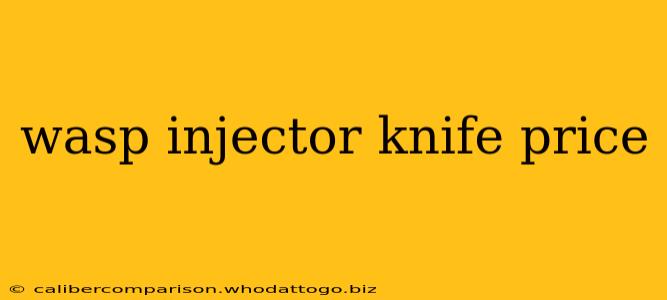 wasp injector knife price