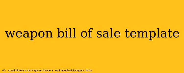 weapon bill of sale template