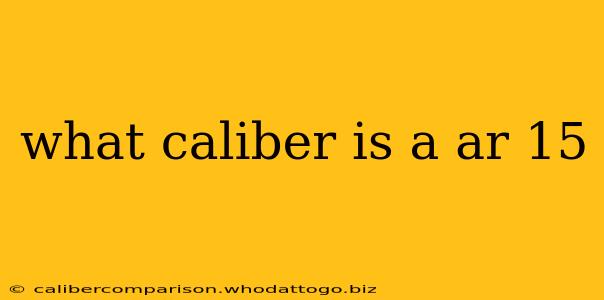 what caliber is a ar 15